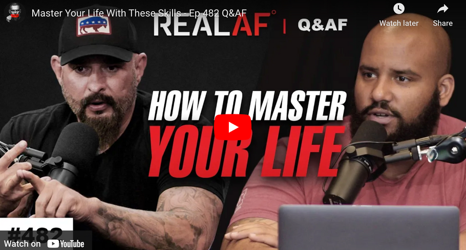 Master Your Life With These Skills - Ep 482 Q&AF
